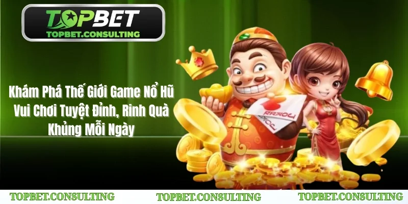 Game Nổ Hũ