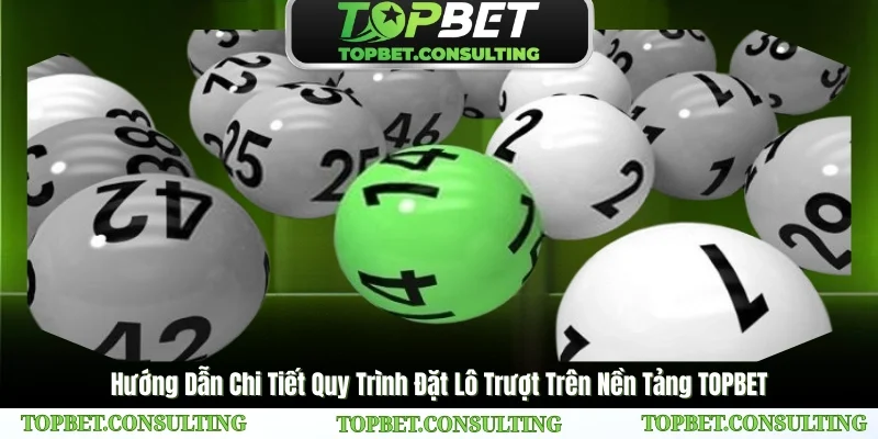 Hướng dẫn tham gia đặt lô trượt và các luật chơi cần nắm