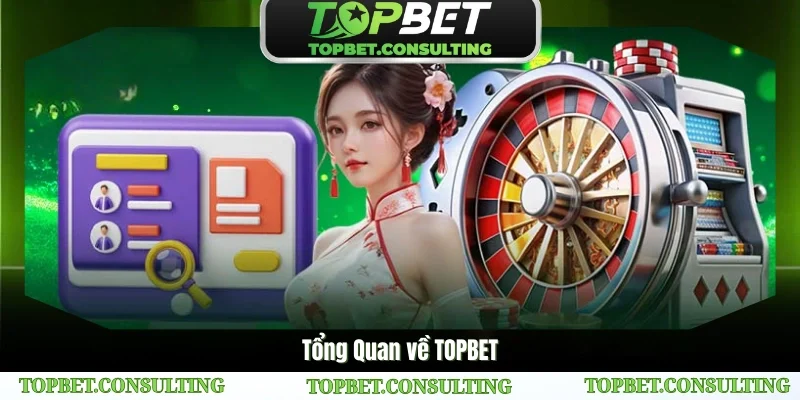 TOPBET – Giới thiệu về nhà cái uy tín hàng đầu trên thị trường cá cược